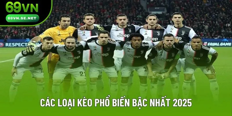 Các loại kèo phổ biến bậc nhất 2025