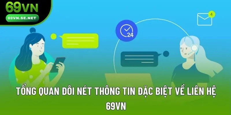 Tổng quan đôi nét thông tin đặc biệt về liên hệ 69VN Tổng quan đôi nét thông tin đặc biệt về liên hệ 69VN