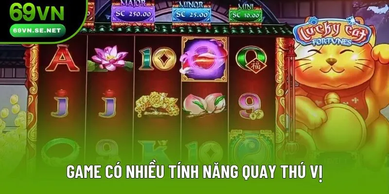 Game có nhiều tính năng quay thú vị