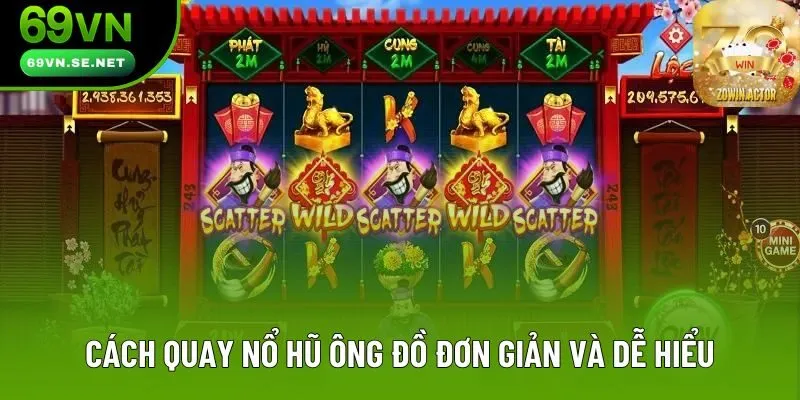 Cách quay nổ hũ ông đồ đơn giản và dễ hiểu