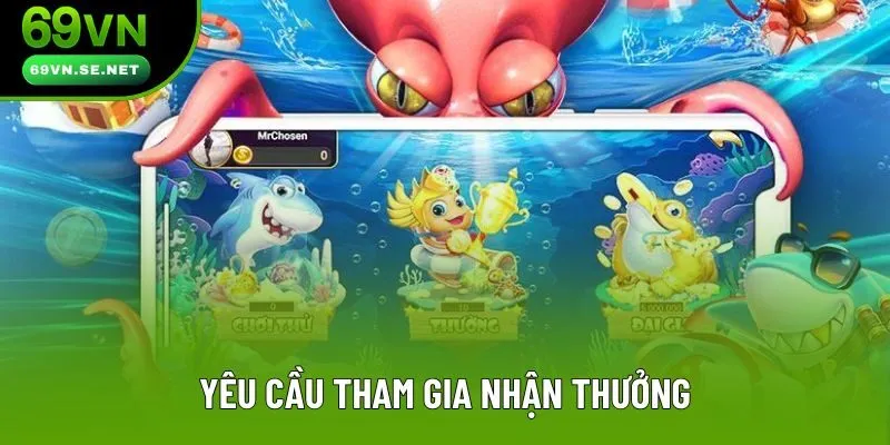 Yêu cầu tham gia nhận thưởng