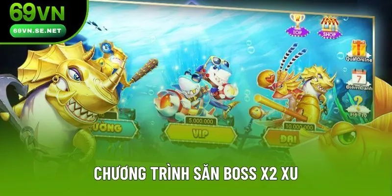 Chương trình săn boss x2 xu